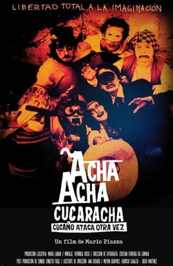 Acha Acha Cucaracha: Cucaño ataca otra vez