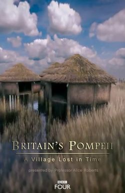 Britain's Pompeii: A Village Lost in Time