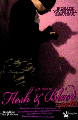 Flesh and Blood a Go! Go!