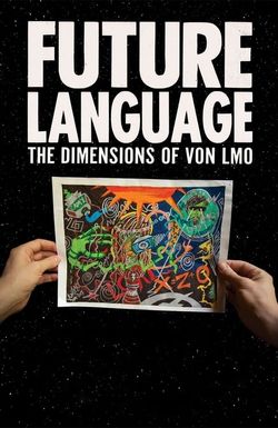 Future Language: The Dimensions of Von LMO