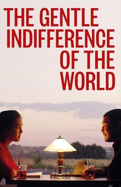 The Gentle Indifference of the World