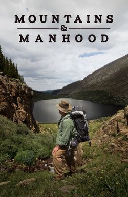 Mountains & Manhood