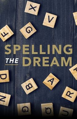 Spelling the Dream