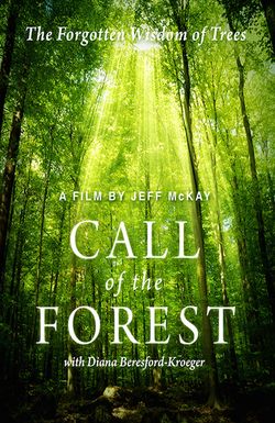 Call of the Forest: The Forgotten Wisdom of Trees