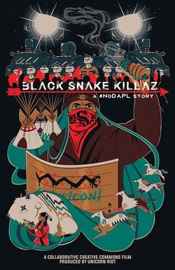 Black Snake Killaz: A #NoDAPL Story