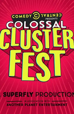 Comedy Central's Colossal Clusterfest
