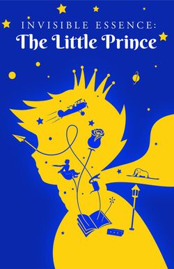 Invisible Essence: The Little Prince