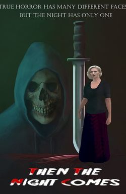 Then the Night Comes