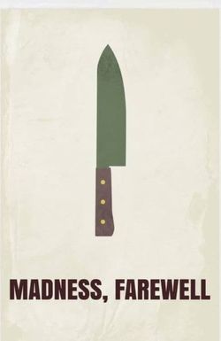 Madness, Farewell