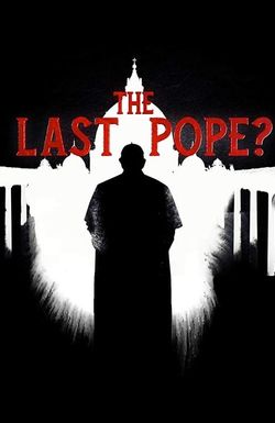 The Last Pope?