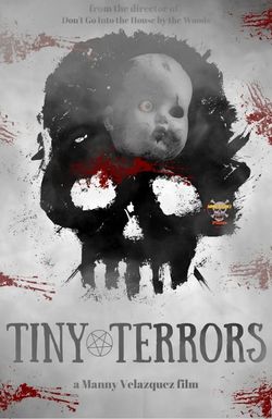 Tiny Terrors