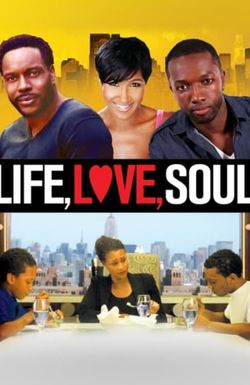 Life, Love, Soul