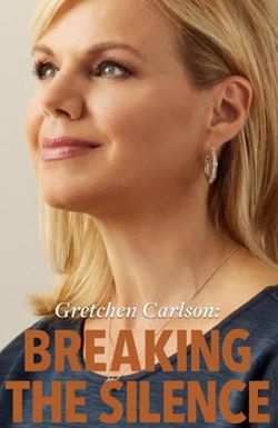 Gretchen Carlson: Breaking the Silence