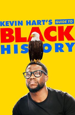 Kevin Hart's Guide to Black History
