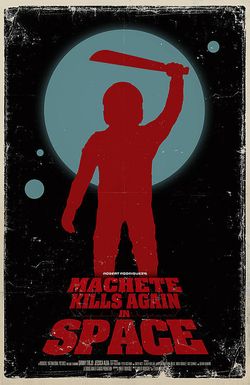 Machete Kills Again... in Space