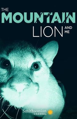 The Mountain Lion and Me