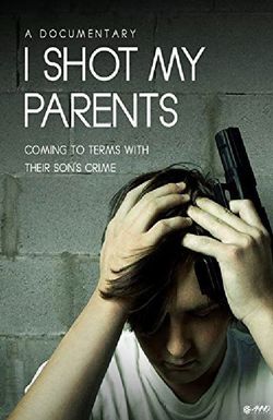 I Shot My Parents