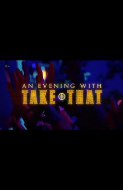 An Evening with Take That