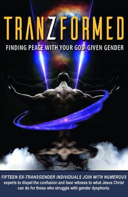 TranZformed: Finding Peace with Your God-Given Gender