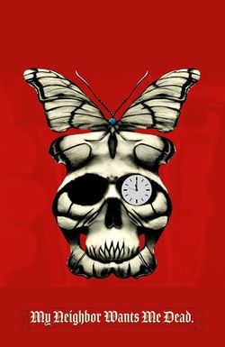 My Neighbor Wants Me Dead