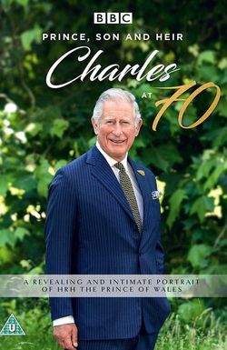 Prince, Son and Heir: Charles at 70