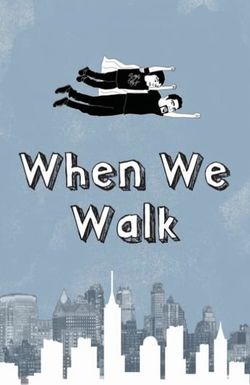 When We Walk