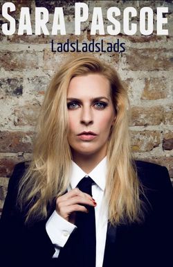 Sara Pascoe Live: LadsLadsLads