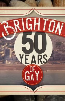 Brighton: 50 Years of Gay