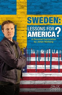 Sweden: Lessons for America? A personal exploration by Johan Norberg