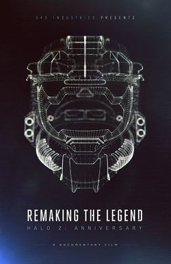 Remaking the Legend: Halo 2 Anniversary