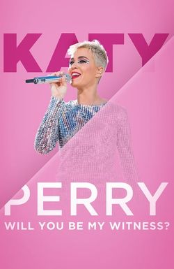 Katy Perry: Will You Be My Witness?