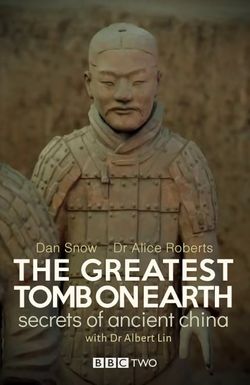 The Greatest Tomb on Earth: Secrets of Ancient China