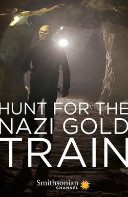 Hunting the Nazi Gold Train