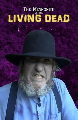 The Mennonite of the Living Dead