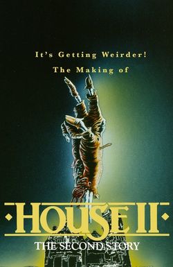 It's Getting Weirder! The Making of 'House II'