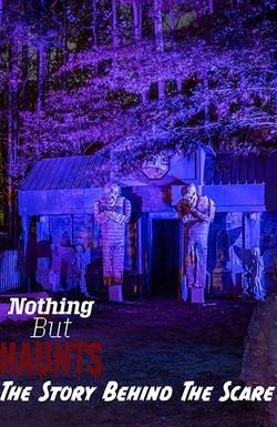 Nothing But Haunts: The Story Behind the Scare