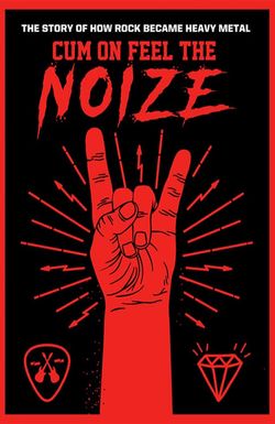 Cum on Feel the Noize