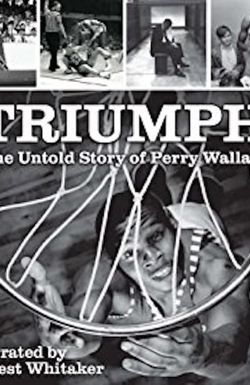 Triumph, the Untold Story of Perry Wallace
