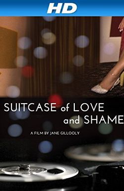 Suitcase of Love and Shame