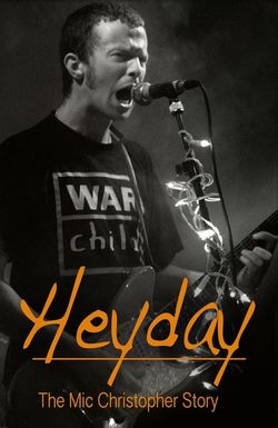 Heyday - The Mic Christopher Story