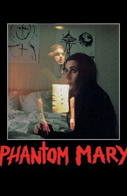 Phantom Mary