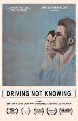 Driving Not Knowing
