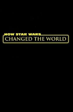 How Star Wars Changed the World