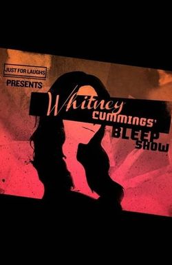 Just for Laughs Presents: Whitney Cummings' Bleep Show