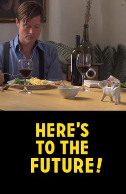 Here's to the Future!