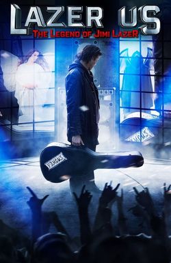 The Legend of Jimi Lazer