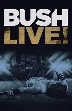 Bush Live from Roseland