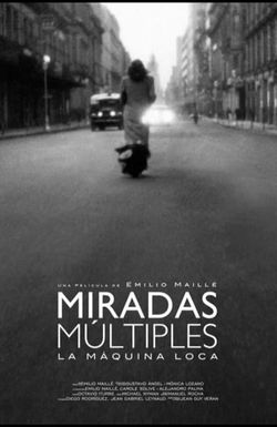 Miradas múltiples (La máquina loca)