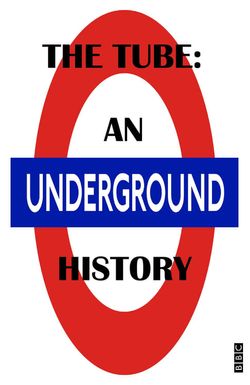 The Tube: An Underground History