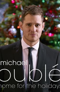 Michael Bublé: Home for the Holidays